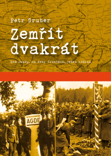 ZEMŘÍT DVAKRÁT - DVA OSUDY, NA DVOU FRON