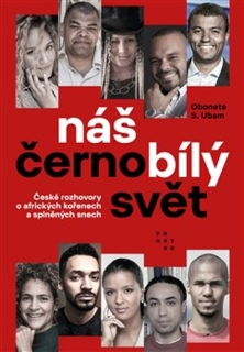NÁŠ ČERNOBÍLÝ SVĚT