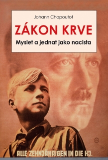 ZÁKON KRVE    MYSLET A JEDNAT JAKO NACISTA