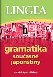 GRAMATIKA SOUČASNÉ JAPONŠTINY / 2.VYDÁNÍ