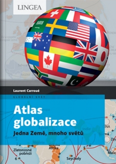 ATLAS GLOBALIZACE - JEDNA ZEMĚ, MNOHO SV