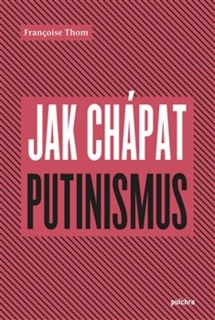 JAK CHÁPAT PUTINISMUS