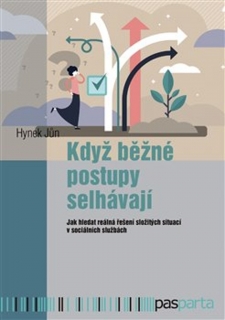 KDYŽ BĚŽNÉ POSTUPY SELHÁVAJÍ