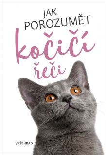 JAK POROZUMĚT KOČIČÍ ŘEČI