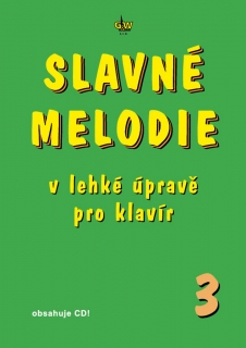 SLAVNÉ MELODIE V LEHKÉ ÚPRAVĚ PRO KLAVÍR 3