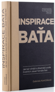 INSPIRACE BAŤA - JAK BÝT SILNĚJŠÍ A ŠŤASTNĚJŠÍ