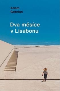 DVA MĚSÍCE V LISABONU