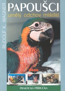 PAPOUŠCI - UMĚLÝ ODCHOV MLÁĎAT