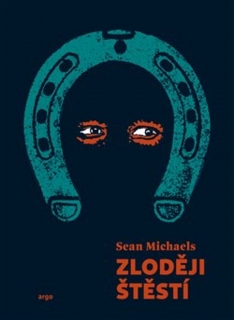 ZLODĚJI ŠTĚSTÍ