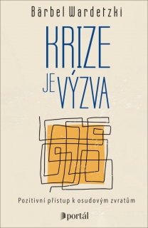 KRIZE JE VÝZVA