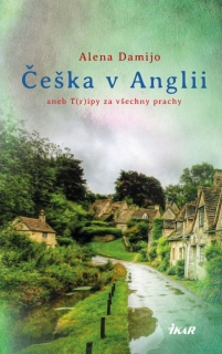 ČEŠKA V ANGLII ANEB T(R)IPY ZA VŠECHNY