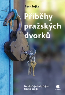PŘÍBĚHY PRAŽSKÝCH  DVORKŮ