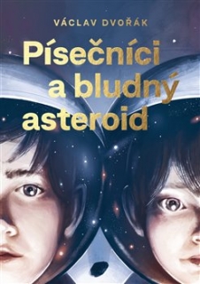 PÍSEČNÍCI 1 A BLUDNÝ ASTEROID