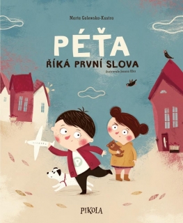 PÉŤA 2: PÉŤA ŘÍKÁ PRVNÍ SLOVA
