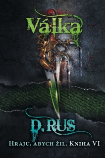 HRAJU, ABYCH ŽIL 6 - VÁLKA