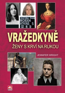 VRAŽEDKYNĚ - ŽENY S KRVÍ NA RUKOU