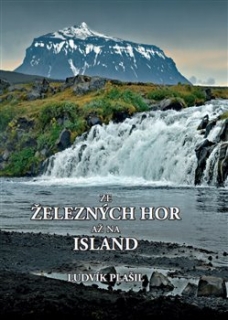ZE ŽELEZNÝCH HOR AŽ NA ISLAND