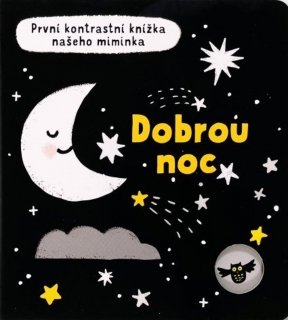 DOBROU NOC - PRVNÍ KONTRASTNÍ KNÍŽKA