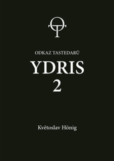 YDRIS: KNIHA DRUHÁ. ODKAZ TASTEDARŮ 2