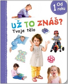UŽ TO ZNÁŠ? TVOJE TĚLO