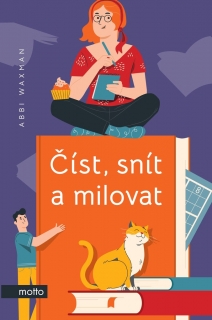ČÍST, SNÍT A MILOVAT