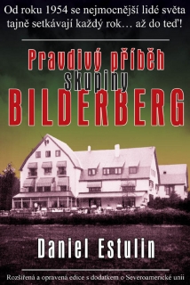 PRAVDIVÝ PŘÍBĚH SKUPINY BILDERBERG