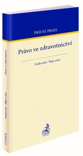 PRÁVO VE ZDRAVOTNICTVÍ PRÁVNÍ PRAXE