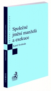 SPOLEČNÉ JMĚNÍ MANŽELŮ A EXEKUCE PRÁVNÍ INSTITUTY