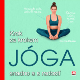 JÓGA - KROK ZA KROKEM SNADNO A S RADOSTÍ