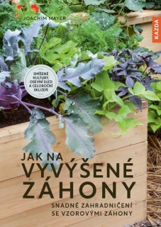 JAK NA VYVÝŠENÉ ZÁHONY