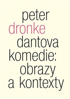 DANTOVA KOMEDIE: OBRAZY A KONTEXTY