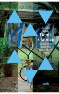 DENÍK Z KIBUCU  ČESKÉ STOPY NA BŘEHU GALILEJSKÉHO JEZERA