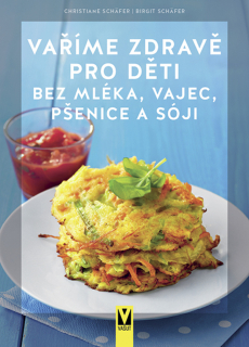 VAŘÍME ZDRAVĚ PRO DĚTI BEZ MLÉKA.../2.VY