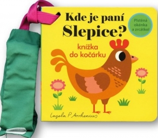 KDE JE PANÍ SLEPICE? - KNÍŽKA DO KOČÁRKU