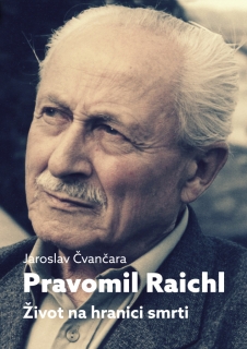 PRAVOMIL RAICHL  ŽIVOT NA HRANICI SMRTI