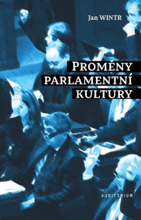 PROMĚNY PARLAMENTNÍ KULTURY