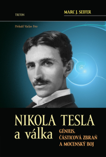 NIKOLA TESLA A VÁLKA - GÉNIUS, ČÁSTICOVÁ