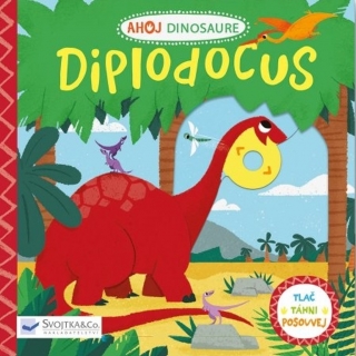 AHOJ DINOSAURE / DIPLODOCUS