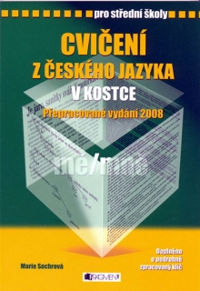 CVIČENÍ Z ČESKÉHO JAZYKA V KOSTCE PRO SŠ