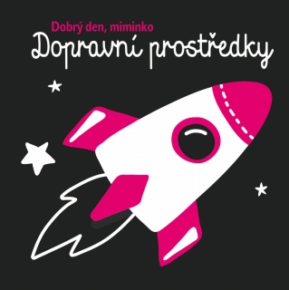 DOPRAVNÍ PROSTŘEDKY - DOBRÝ DEN MIMINKO