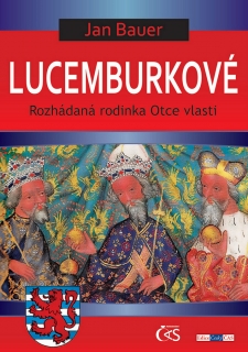 LUCEMBURKOVÉ ANEB ROZHÁDANÁ RODINKA OTCE VLASTI