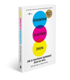 DESIGNÉREM VLASTNÍHO ŽIVOTA-JAK SI NAVRHNOUT SPOKOJENÝ...