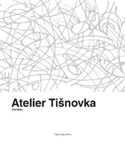 ATELIER TIŠNOVKA