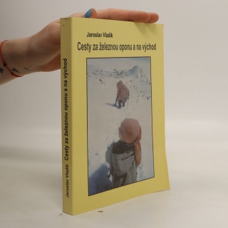 CESTY ZA ŽELEZNOU OPONU A NA VÝCHOD-50% SLEVA  1976-1989