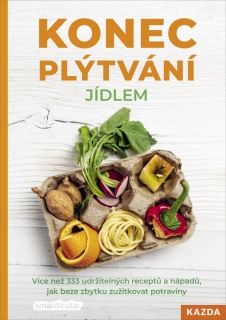 KONEC PLÝTVÁNÍ JÍDLEM - VÍCE NEŽ 333 UDR