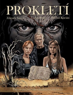 PROKLETÍ   PÁTRÁNÍ PO PŮVODU ZTRACENÉHO ARTEFAKTU