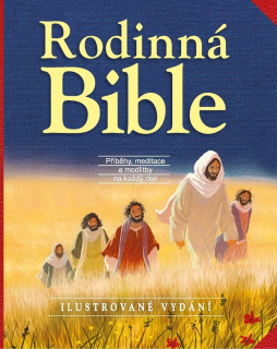 RODINNÁ BIBLE - PŘÍBĚHY, MEDITACE A MODL