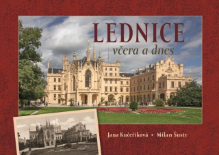 LEDNICE VČERA A DNES