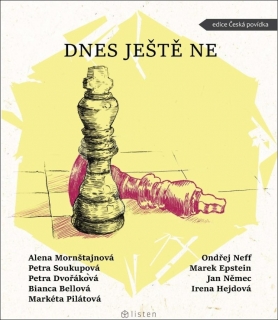 DNES JEŠTĚ NE