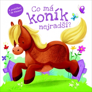 CO MÁ KONÍK NEJRADŠI?